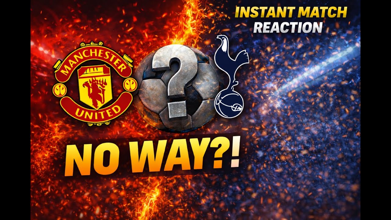 Man United vs Spurs | INSTANT MATCH REACTION 😱🔥