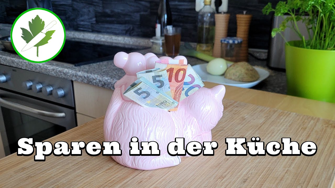 Sparen in der K&uuml;che + Ein paar Tipps von mir