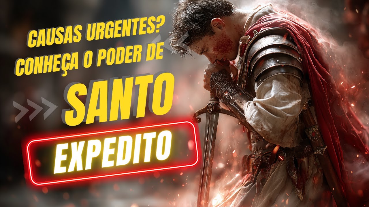 Santo Expedito: Oração Poderosa para Causas Urgentes e Impossíveis