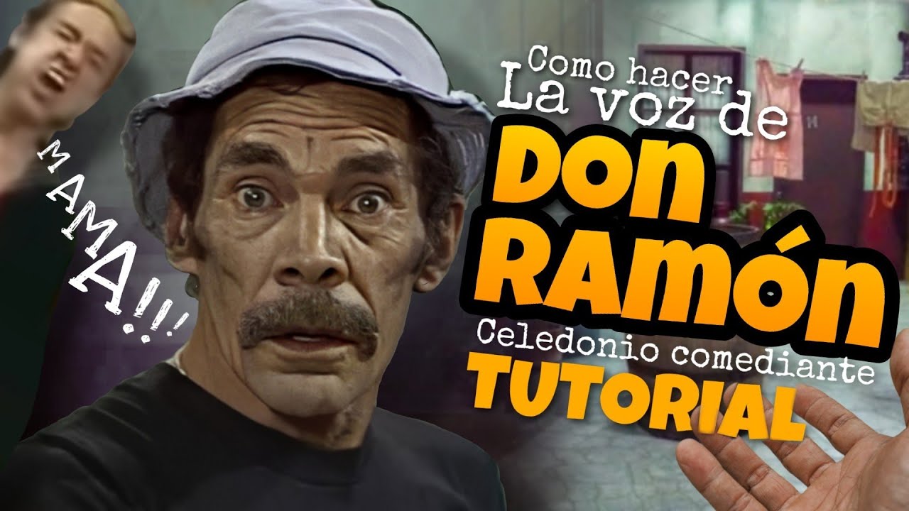 Como Hacer La Voz de DON RAMON por Celedonio Comediante imitador