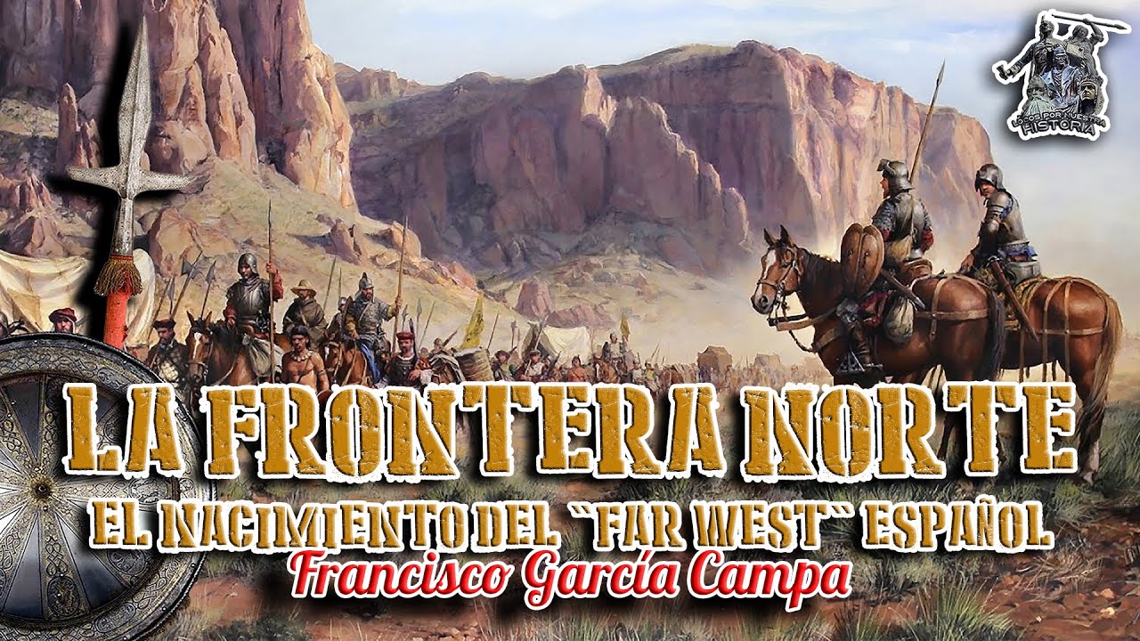 «LA FRONTERA NORTE» POR FRANCISCO GARCÍA CAMPA