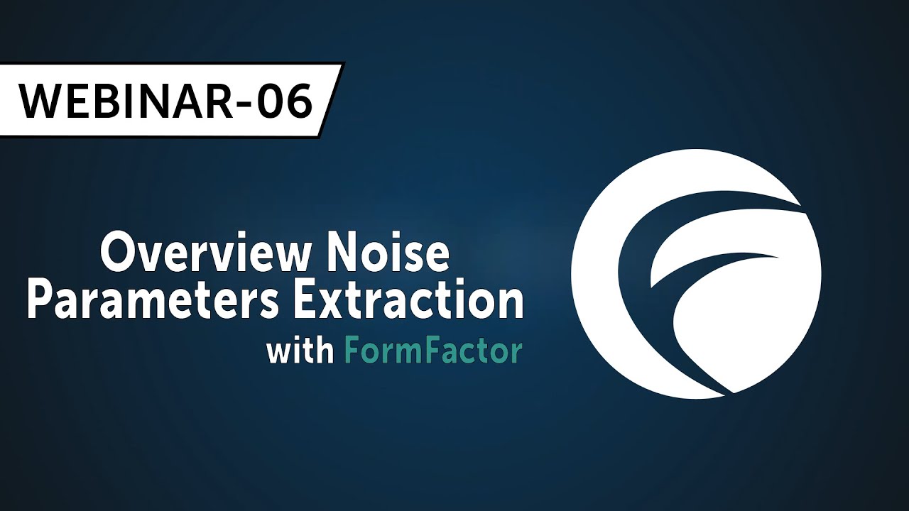 Focus Microwaves - Overview Noise Parameters Extraction