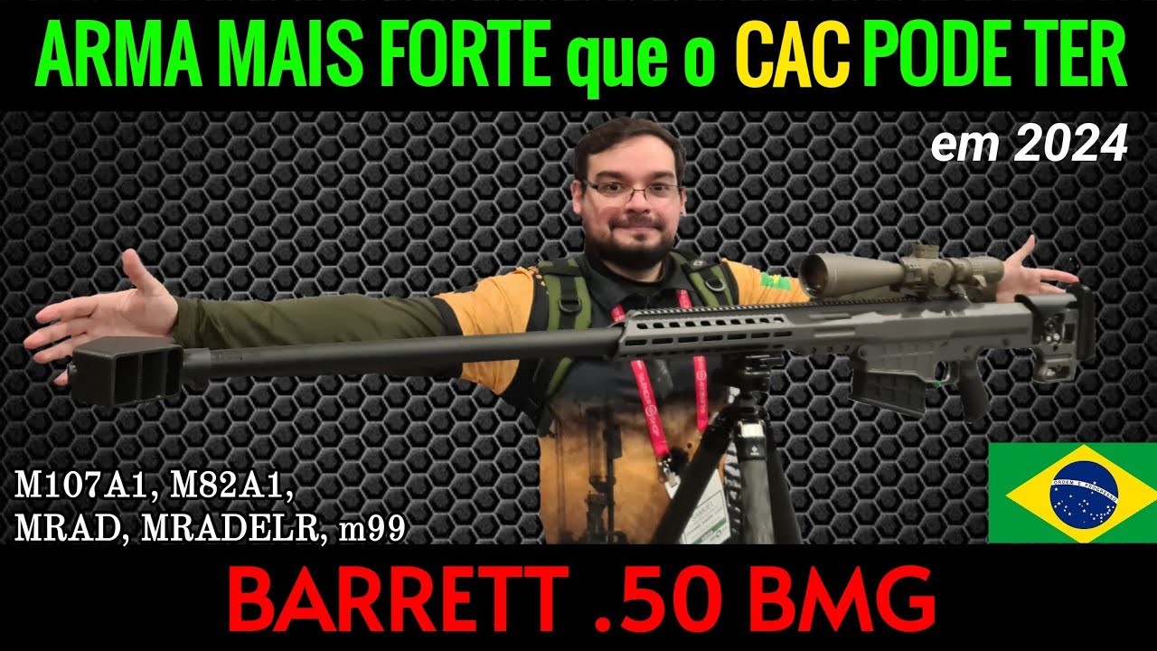 Arma MAIS FORTE que o CAC PODE TER - BARRETT M107 Calibre .50 BMG é Restrito igual .22 LR semiauto