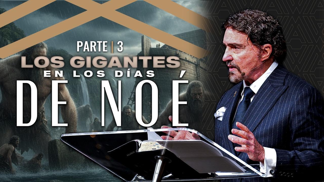 Los Gigantes en los Días de Noé - Parte 3 | Dr. Armando Alducin