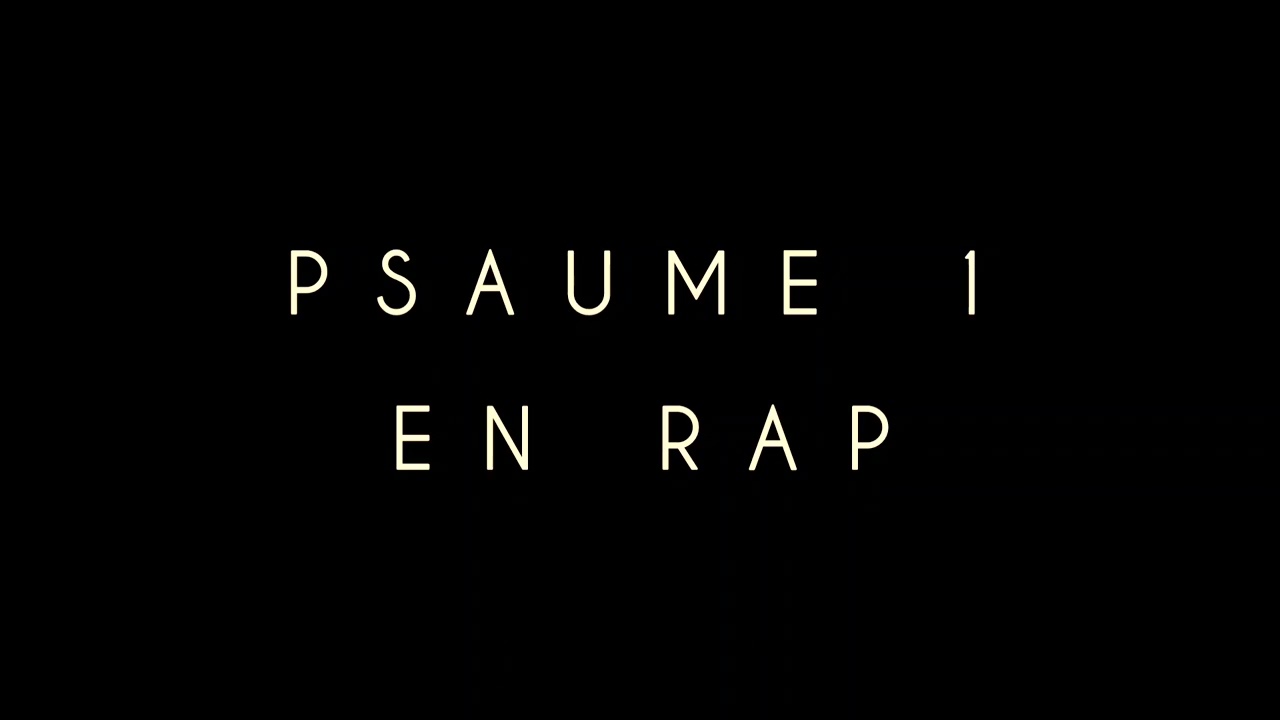 PSAUME 1 EN RAP ( RAP FRANCAIS )