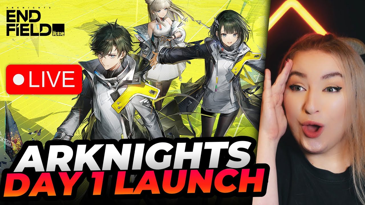🔴[LIVE] ARKNIGHTS ENDFIELD LAUNCH STREAM!!
