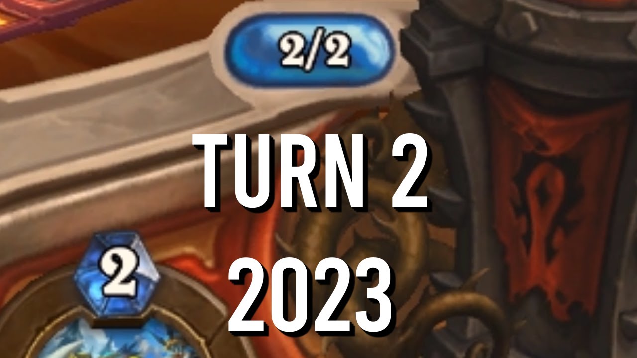 Hearthstone - Turn 2 in 2023 be Like...