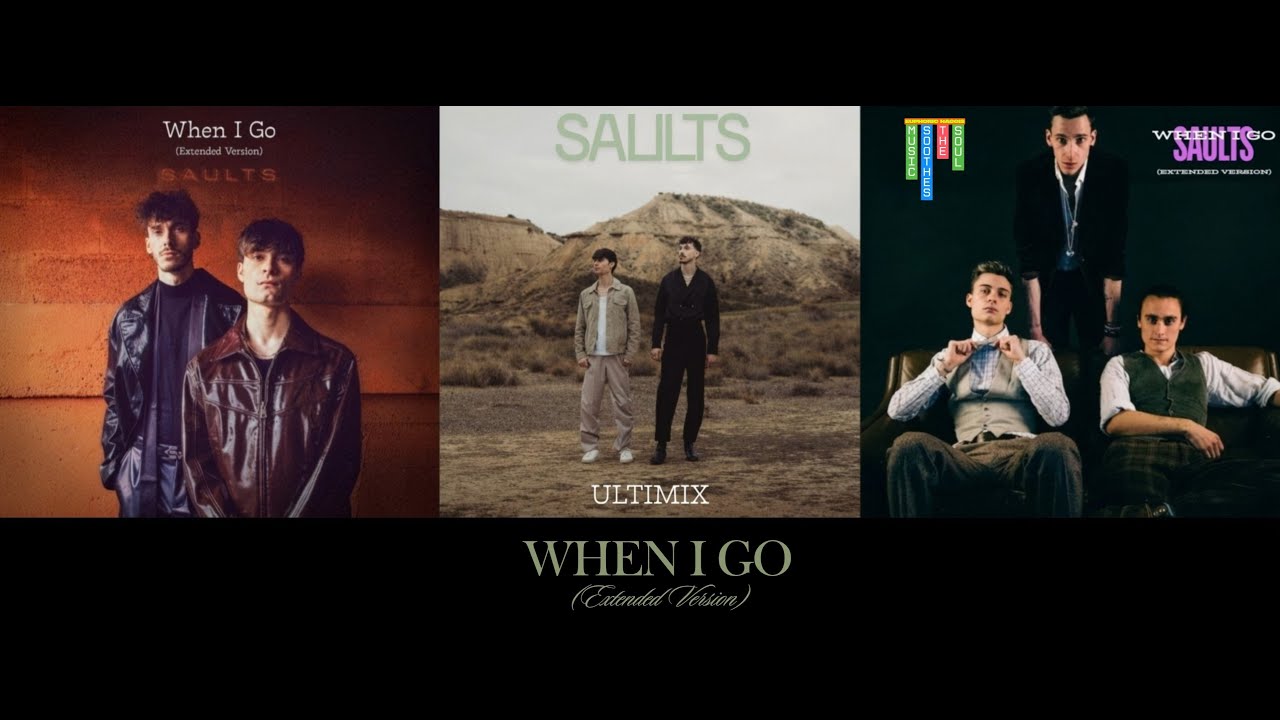 Saults - When I Go (Ultimix) (Extended Version)