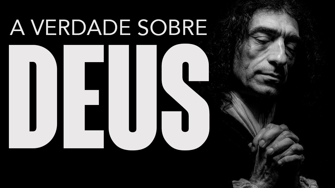 A Verdade Sobre DEUS: A visão Radical de Spinoza