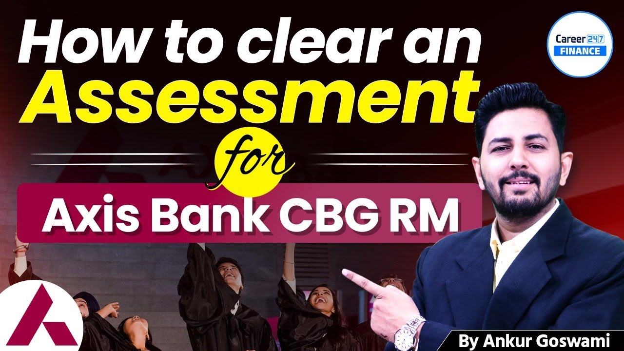 Axis Bank CBG RM Assessment Clear Kaise Kare | Step-by-Step Guide | Full Preparation Guide