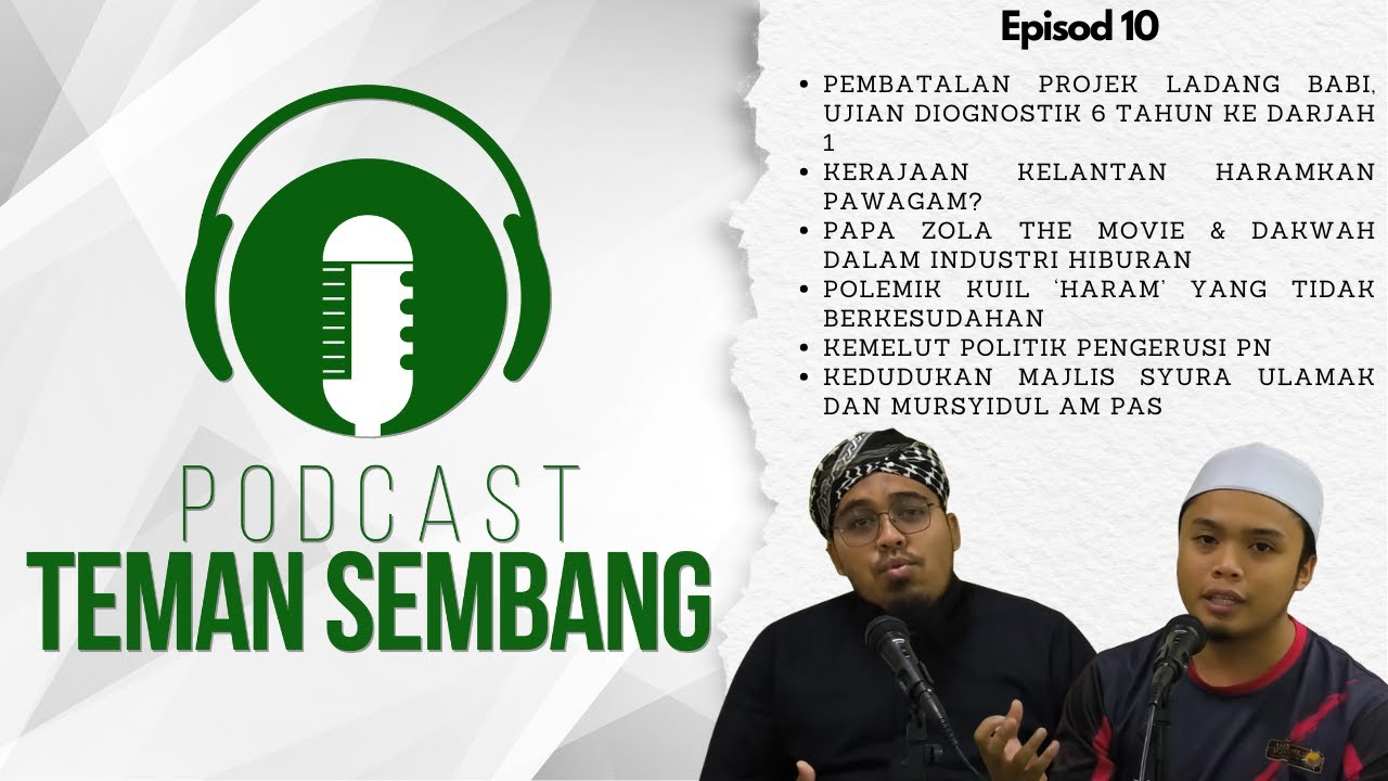 Episod 10:  Kemelut Politik PN, Isu Kuil Haram, Kelantan Haramkan Wayang, Majlis Syura Ulamak PAS
