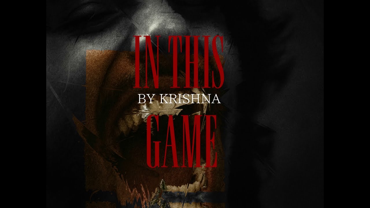 IN THIS GAME.by Krishna