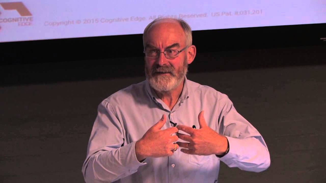 Prof Dave Snowden, Cognitive Edge  Decision making in complex environments Part 2
