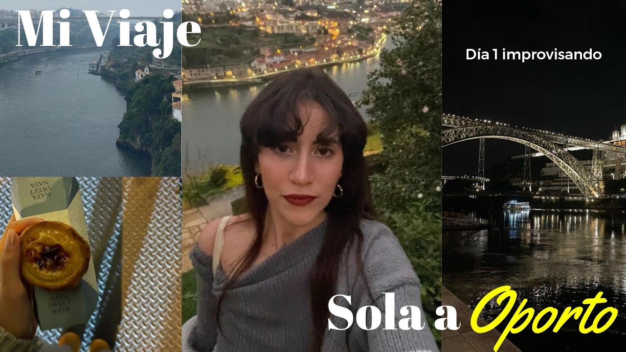 Día 1 viajando sola | Improvisando en Oporto 🇵🇹 Solotrip