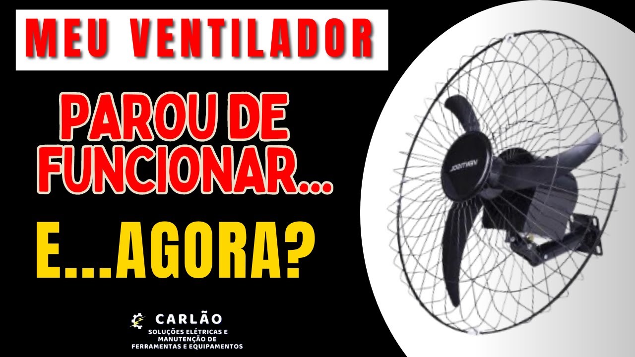 MEU VENTILADOR Parou de Funcionar....E AGORA?