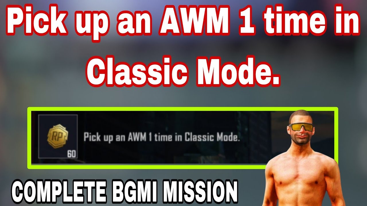 Pick up an AWM 1 time in Classic Mode.