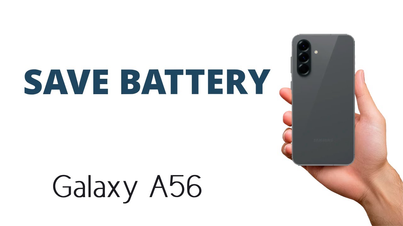 How to SAVE BATTERY on the Galaxy A56!