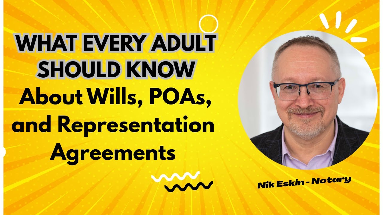 What Every Adult Should Know About Wills, POAs, and Representation Agreements