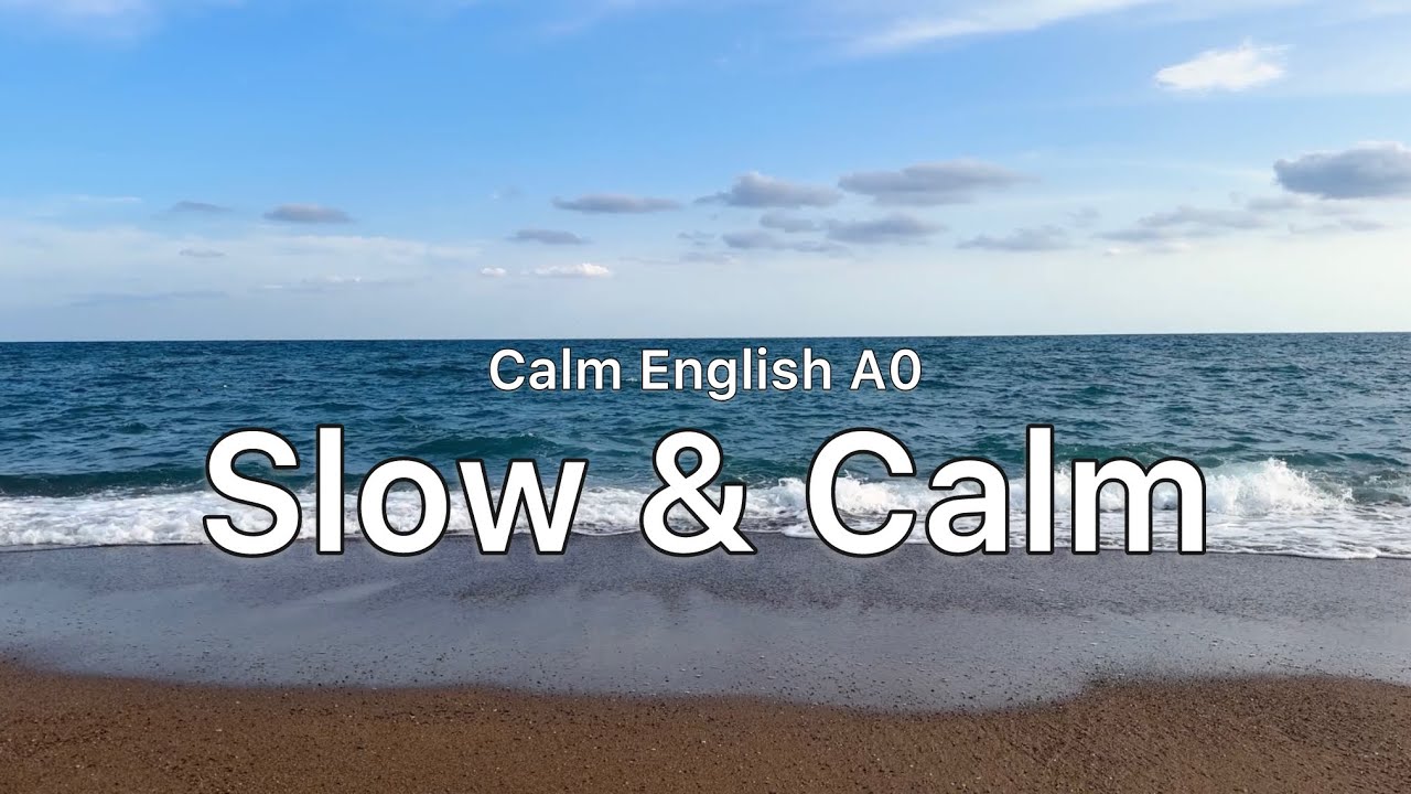 Calm English A0 | Slow & Calm Practice