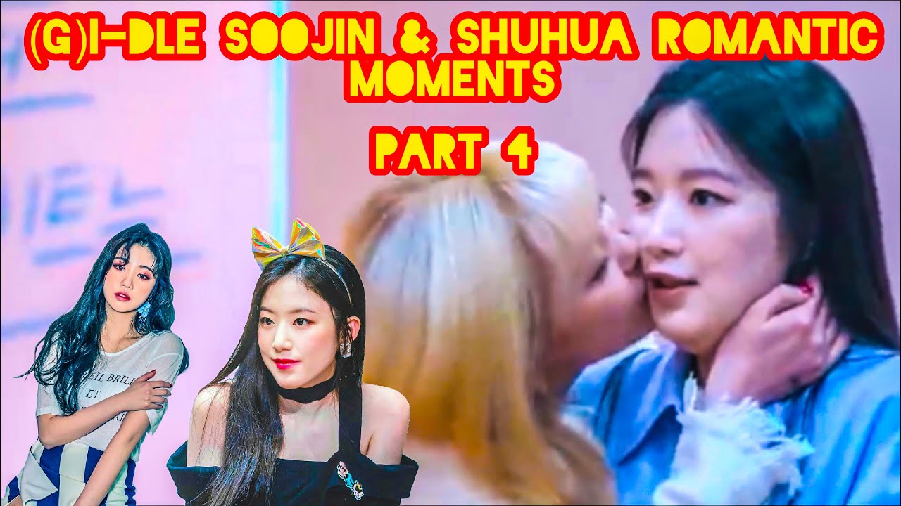(G)I-DLE | Soojin & Shuhua Romantic Moments Part 4