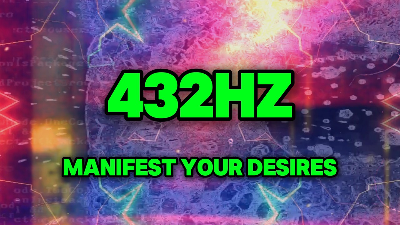 432Hz BINAURAL BEAT - MANIFEST YOUR DESIRES - VISUALIZATION