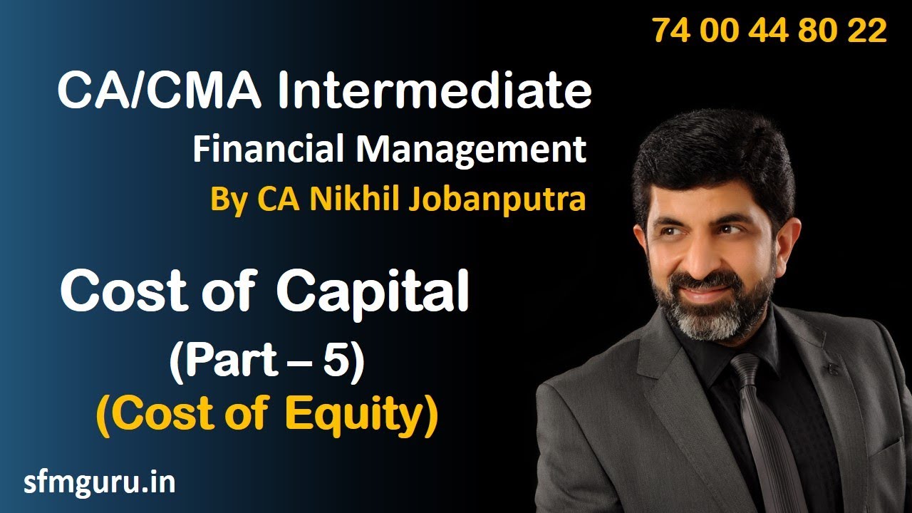 Cost of Capital (Part 5) - Cost of Equity - CMA/CA Inter - Financial Management