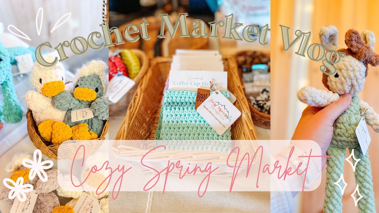 Crochet Spring Market Vlog | Setup, Sales, & Cozy Vibes