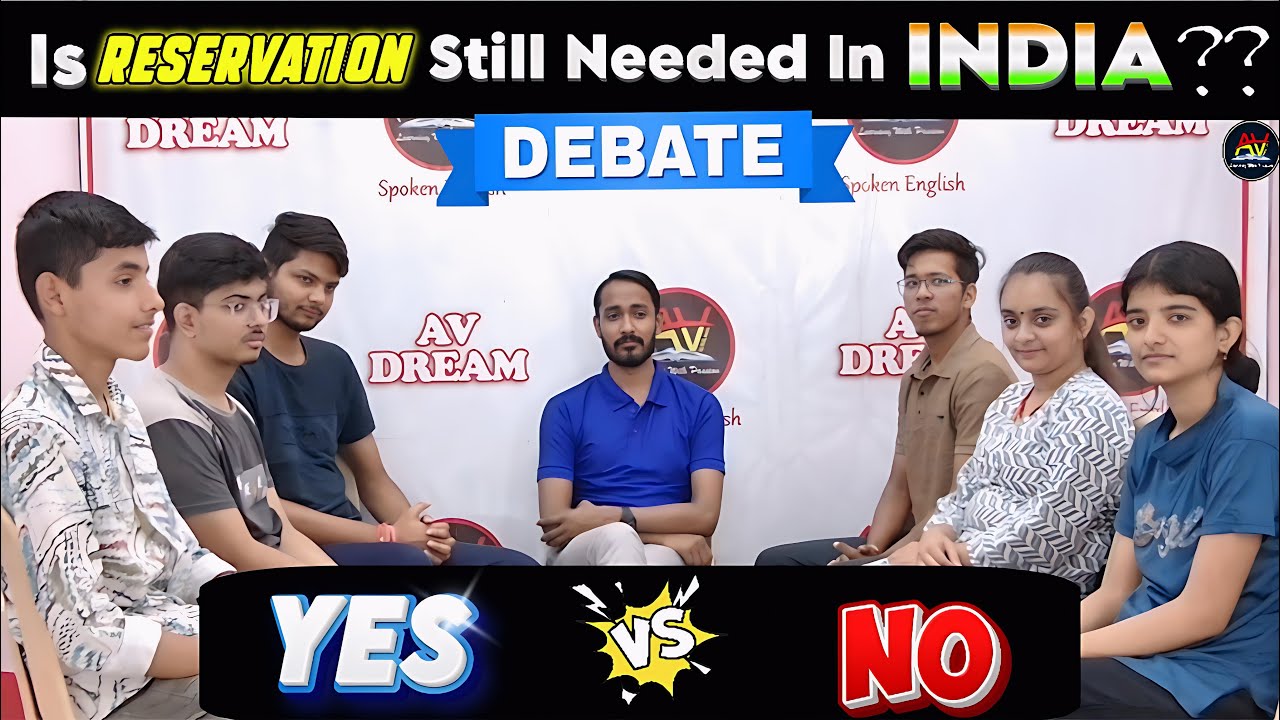 Is Reservation Still Needed in India? | Debate on Reservation System 2025 | AV Dream Academy | Satna