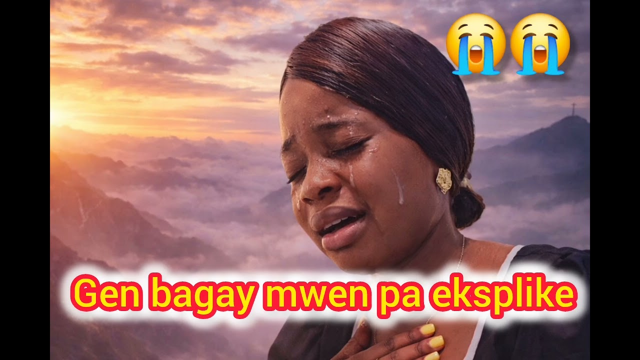 🔥 Gen yon bagay ou paka eksplike😪 ou Chagren, tristès ap manje kèw😪 ebyen Jezi la tande fanmim.