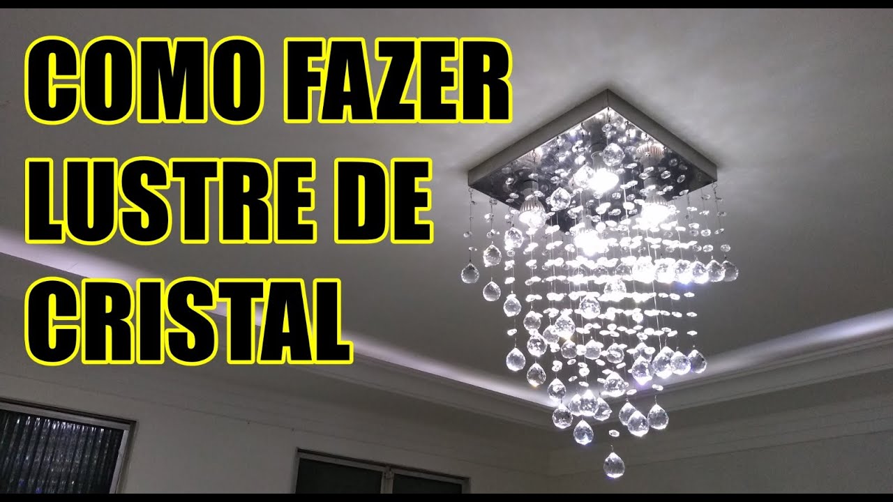 Como fazer lustre de Cristal - Completo Passo a Passo