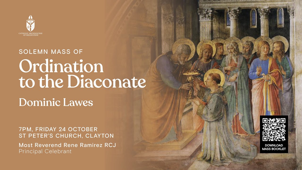 Ordination Mass to the Diaconate: Dominic Lawes (7pm, St Peter's Catholic Church, Clayton)