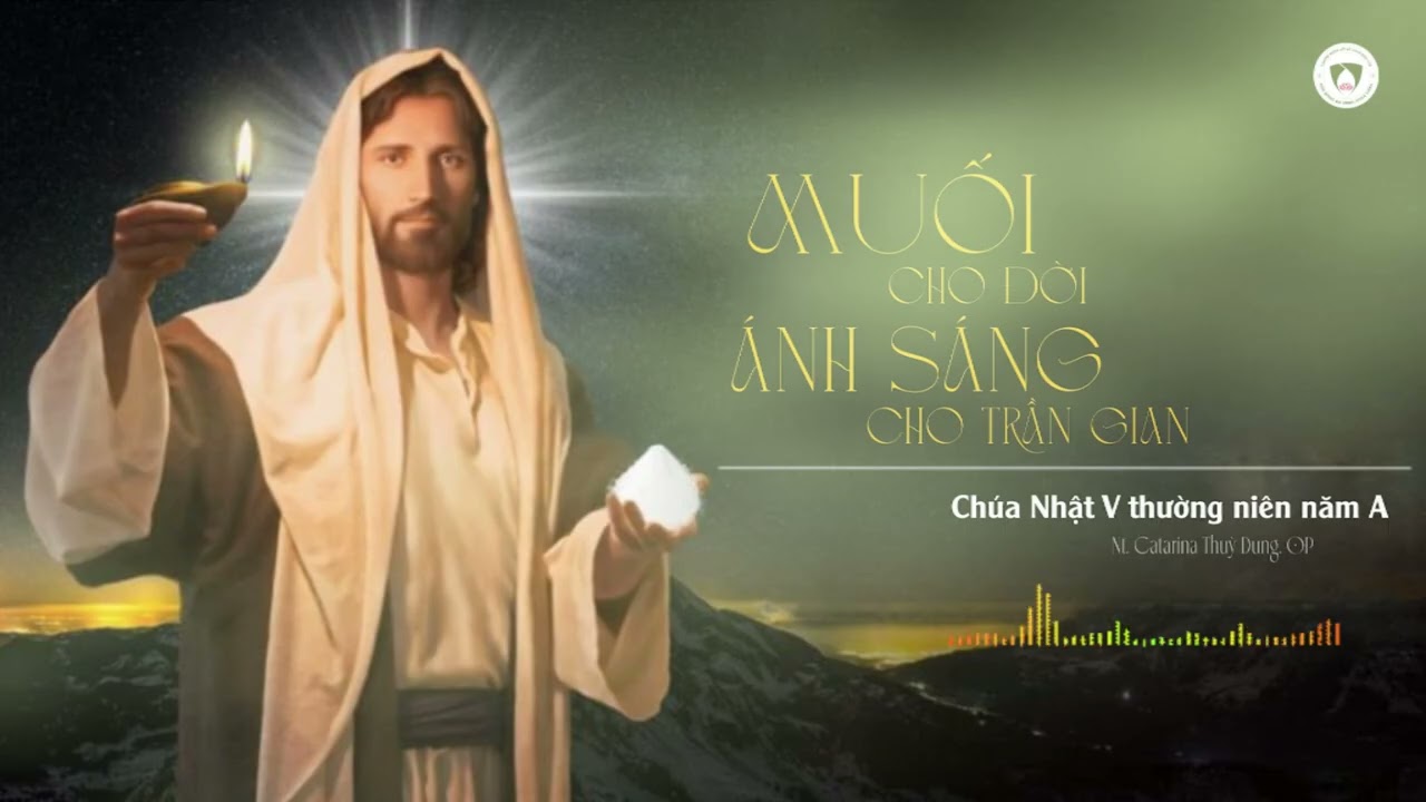 Chia sẻ Tin Mừng Chúa Nhật V thường niên - Năm A