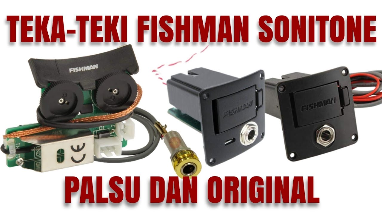 TEKA-TEKI PREAMP FISHMAN SONITONE PALSU & ORIGINAL‼️ NAMANYA FISHMAN SONITONE ORIGINAL "OEM"⁉️