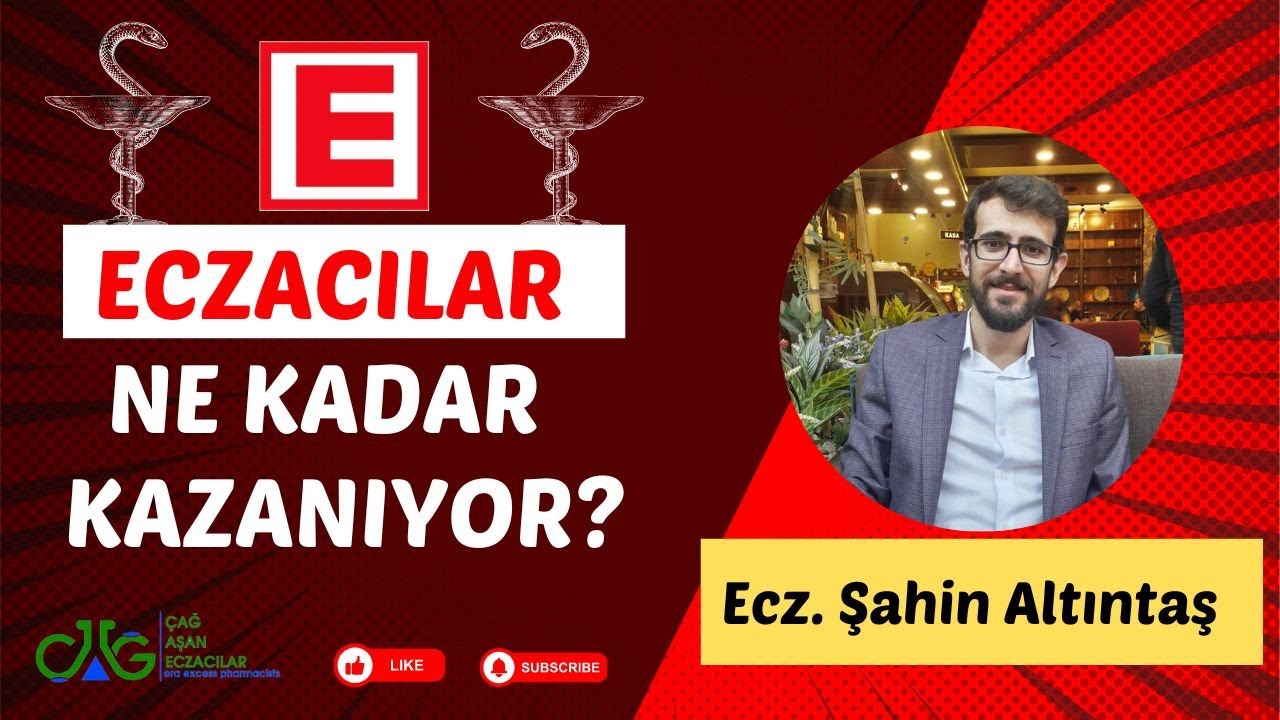 Eczacılar Ne Kadar Kazanıyor? - Ecz.Şahin ALTINTAŞ