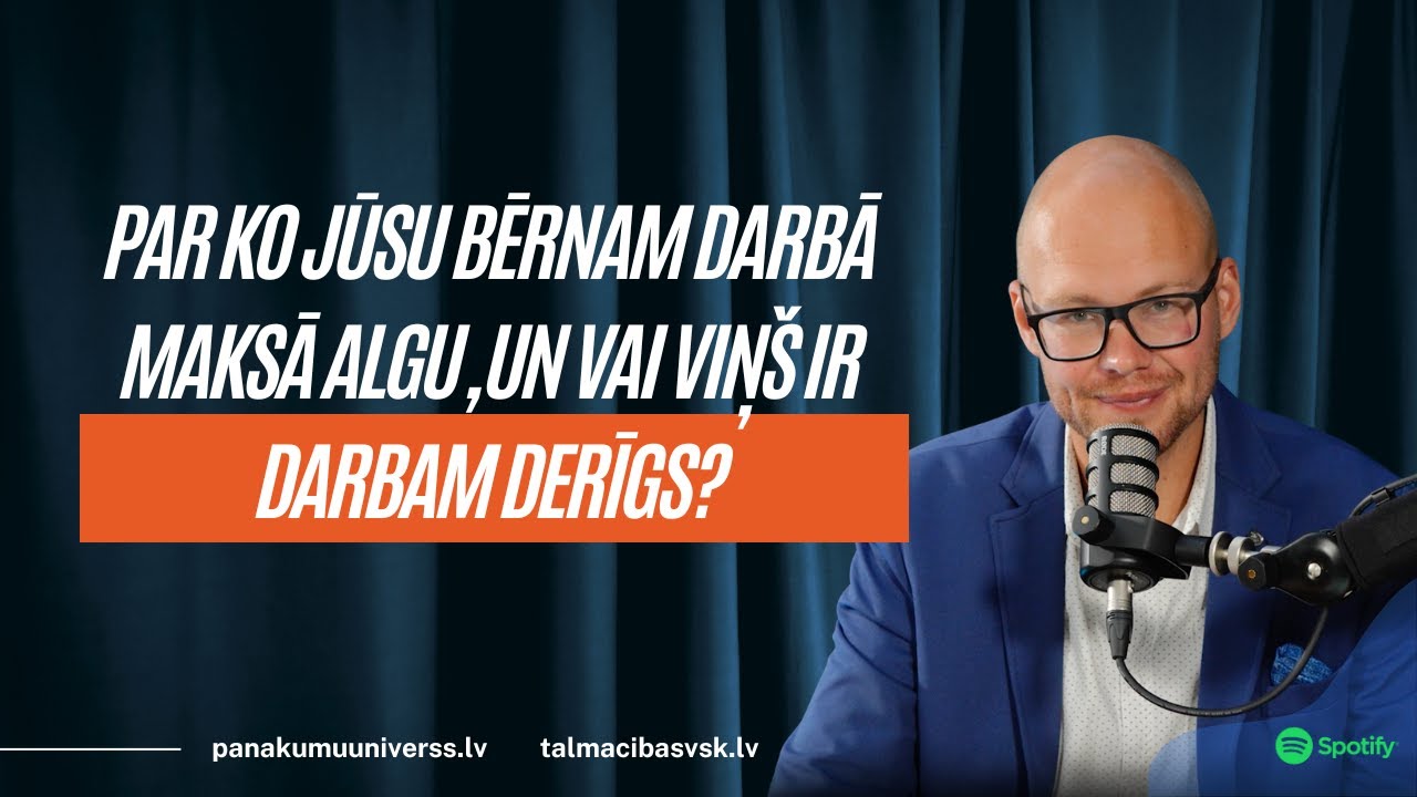 Par ko Jūsu bērnam darbā maksā algu, un vai viņš ir darbam derīgs?- Anna Saltikova, Jeļena Mitričeva