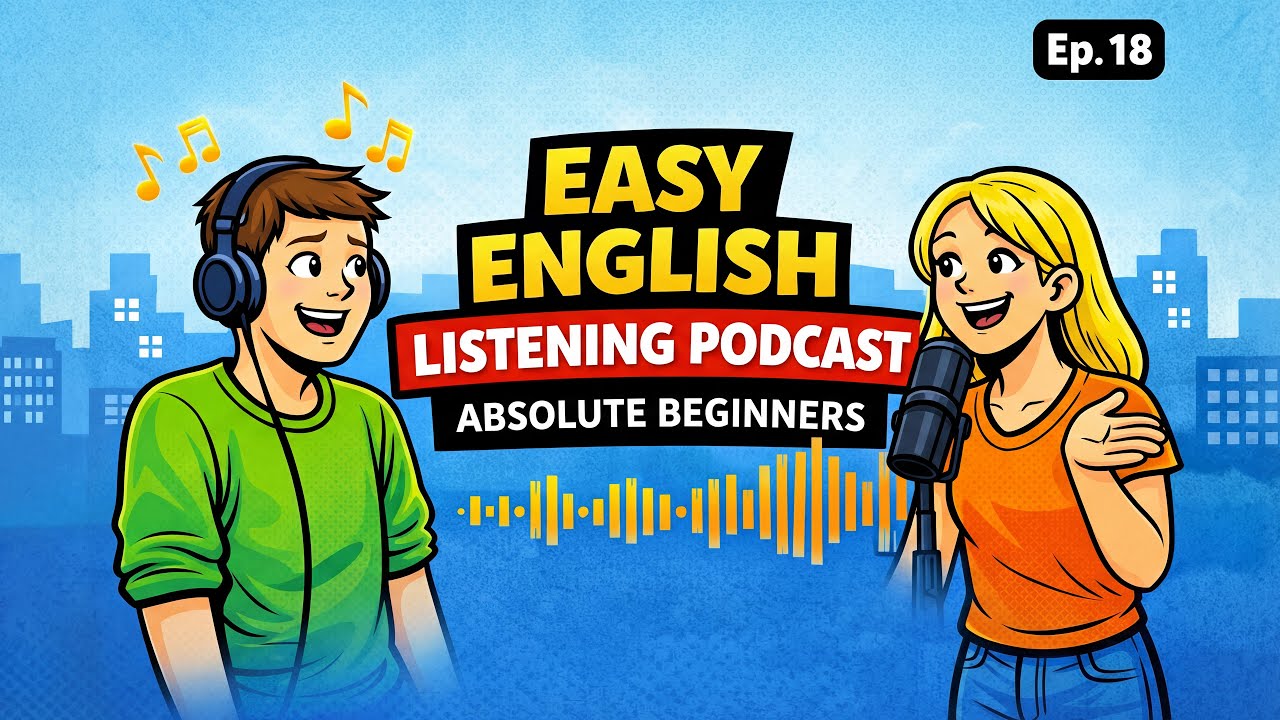 Easy English Listening Podcast for Absolute Beginners