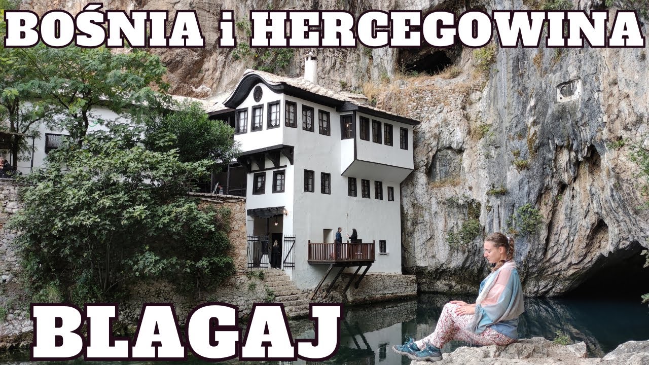 BOŚNIA - WYCIECZKA Z MOSTARU DO BLAGAJ