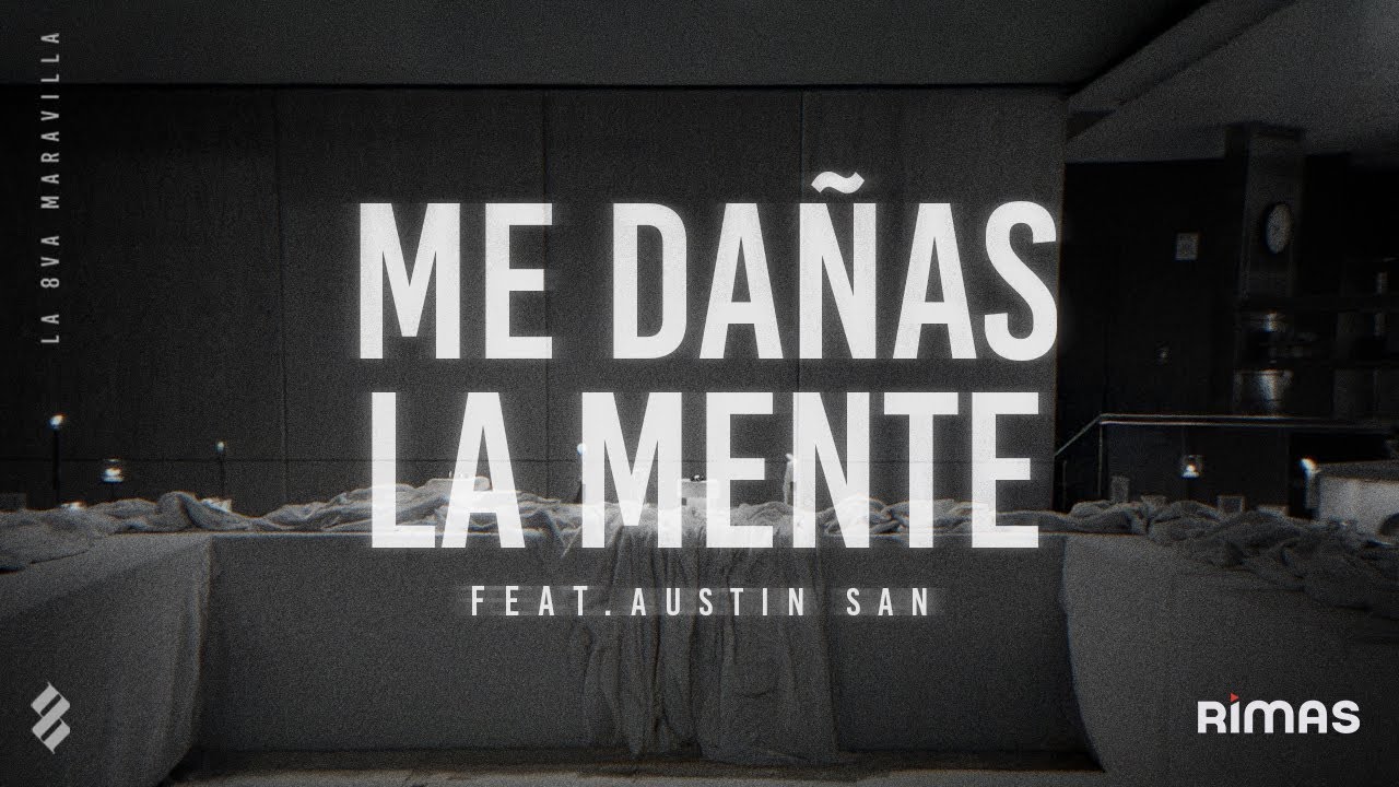 Arcangel, Austin San - Me Dañas La Mente (Video Lyrics) | LA 8VA MARAVILLA