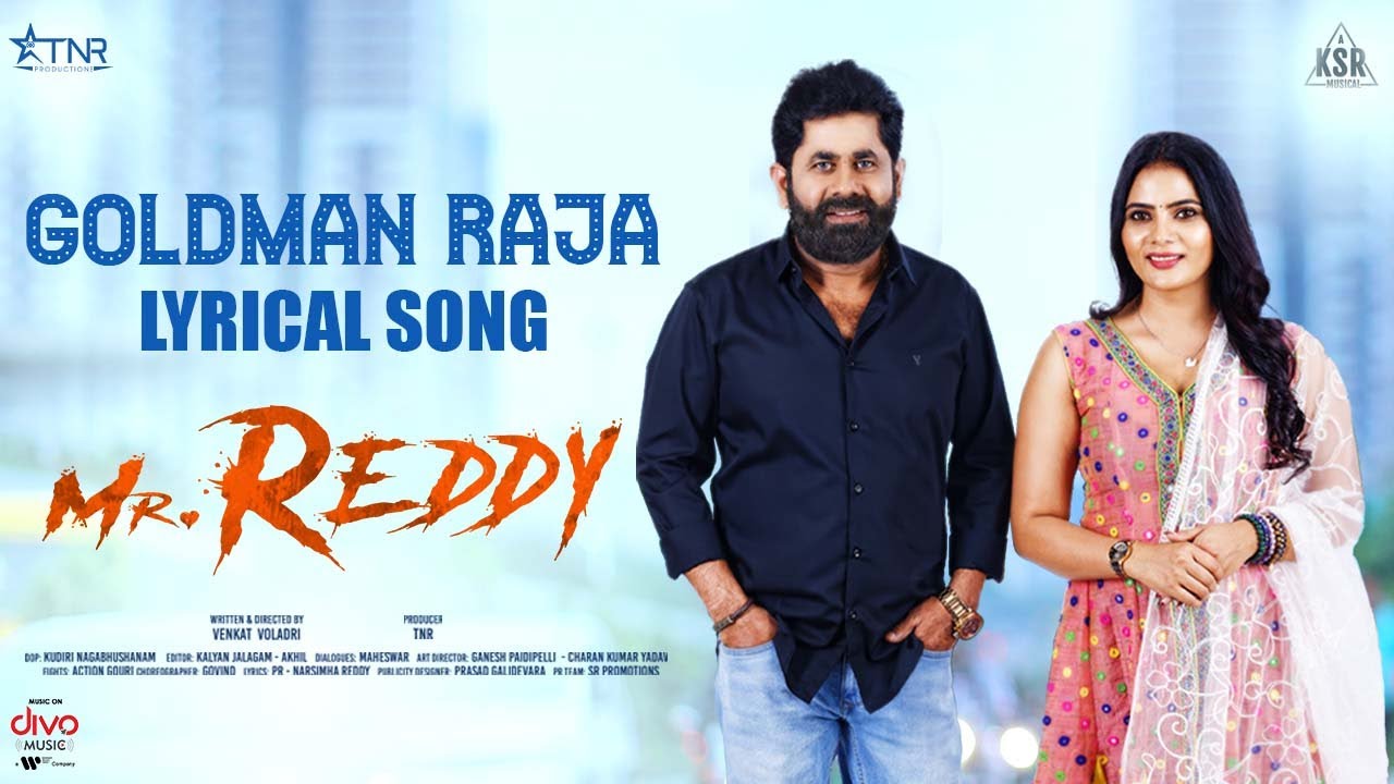 GoldMan Raja Lyrical Song | Mr.Reddy  Movie | Arun Kaundinya | Aparna Nandan | TNR | KSR