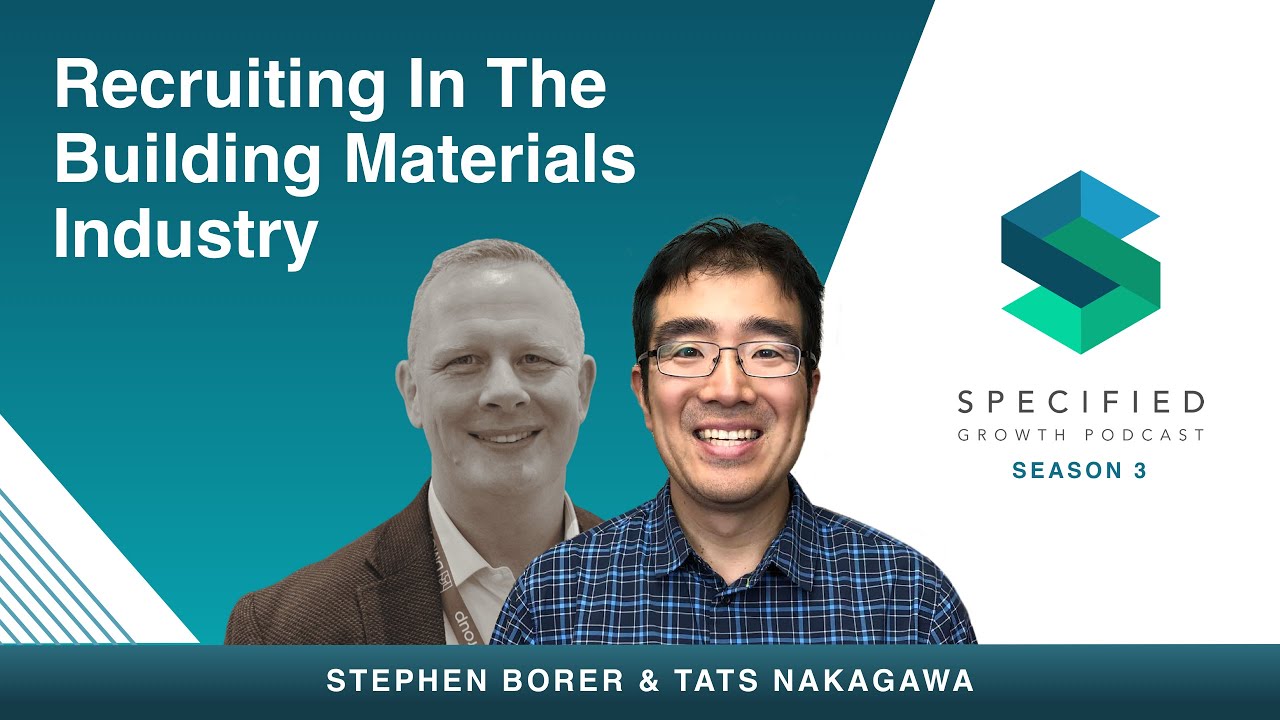 Recruiting In The Building Materials Industry (With Stephen Borer, Partner, DMC Recruitment Group)