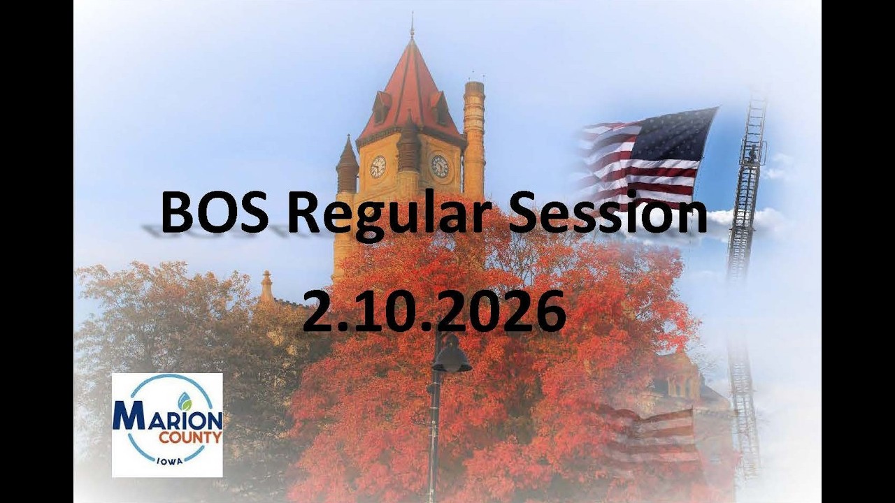 Marion County Iowa 2.10.2026 BOS Regular Session