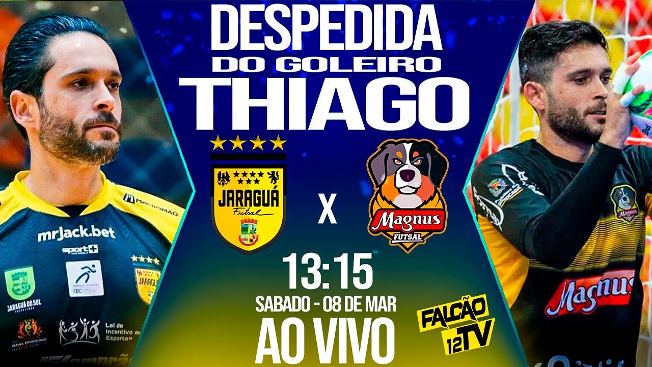 FUTSAL AO VIVO - JARAGUÁ x MAGNUS - DESPEDIDA DO GOLEIRO THIAGO - ARENA JARAGUÁ