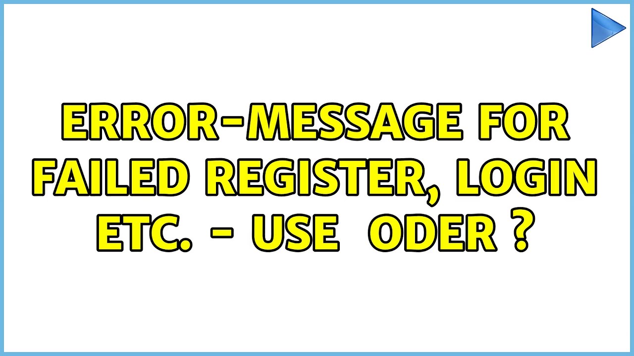 Error-message for failed register, login etc. - Use $GLOBAL oder $_SESSION?