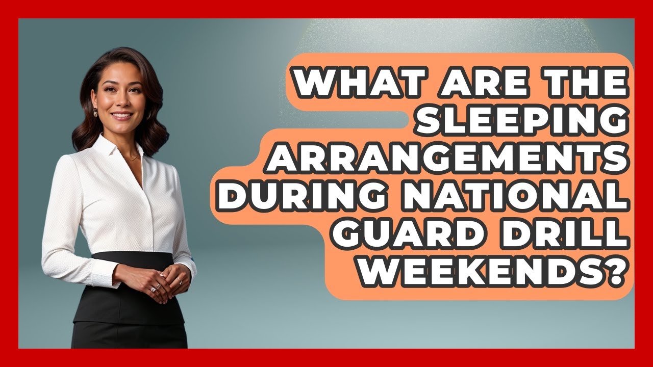 What Are the Sleeping Arrangements During National Guard Drill Weekends? | The Frontline Guardians