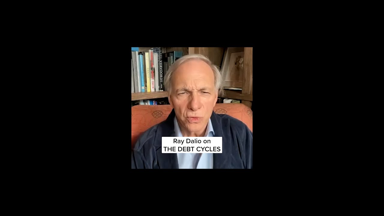 Ray Dalio on THE DEBT CYCLES