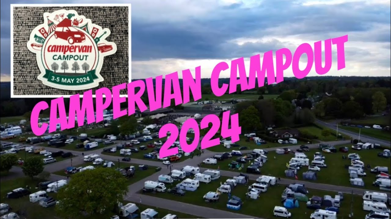Campervan Campout 2024 - Our Motorhome Travels