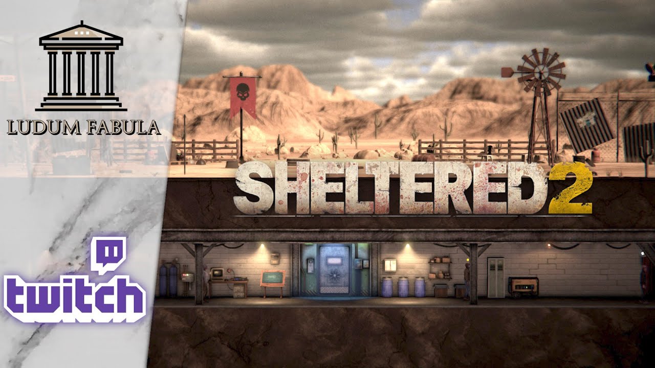 SHELTERED 2 | VOD TWITCH DÉCOUVERTE