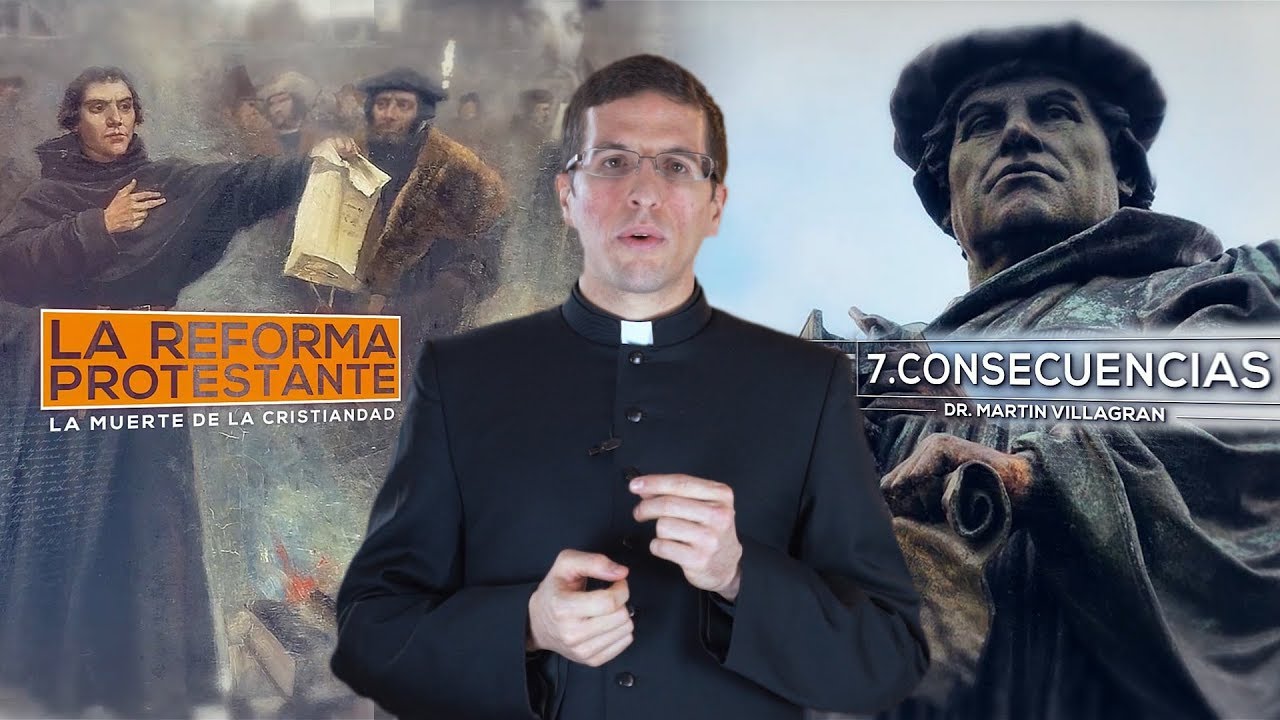 Consecuencias de la Reforma Protestante (E07)