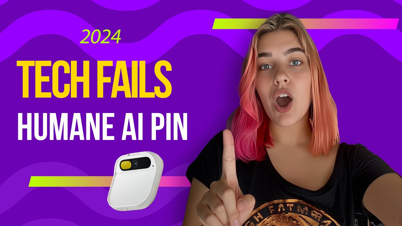 TECH FAILS 2024: Why the HUMANE AI-PIN Flopped?