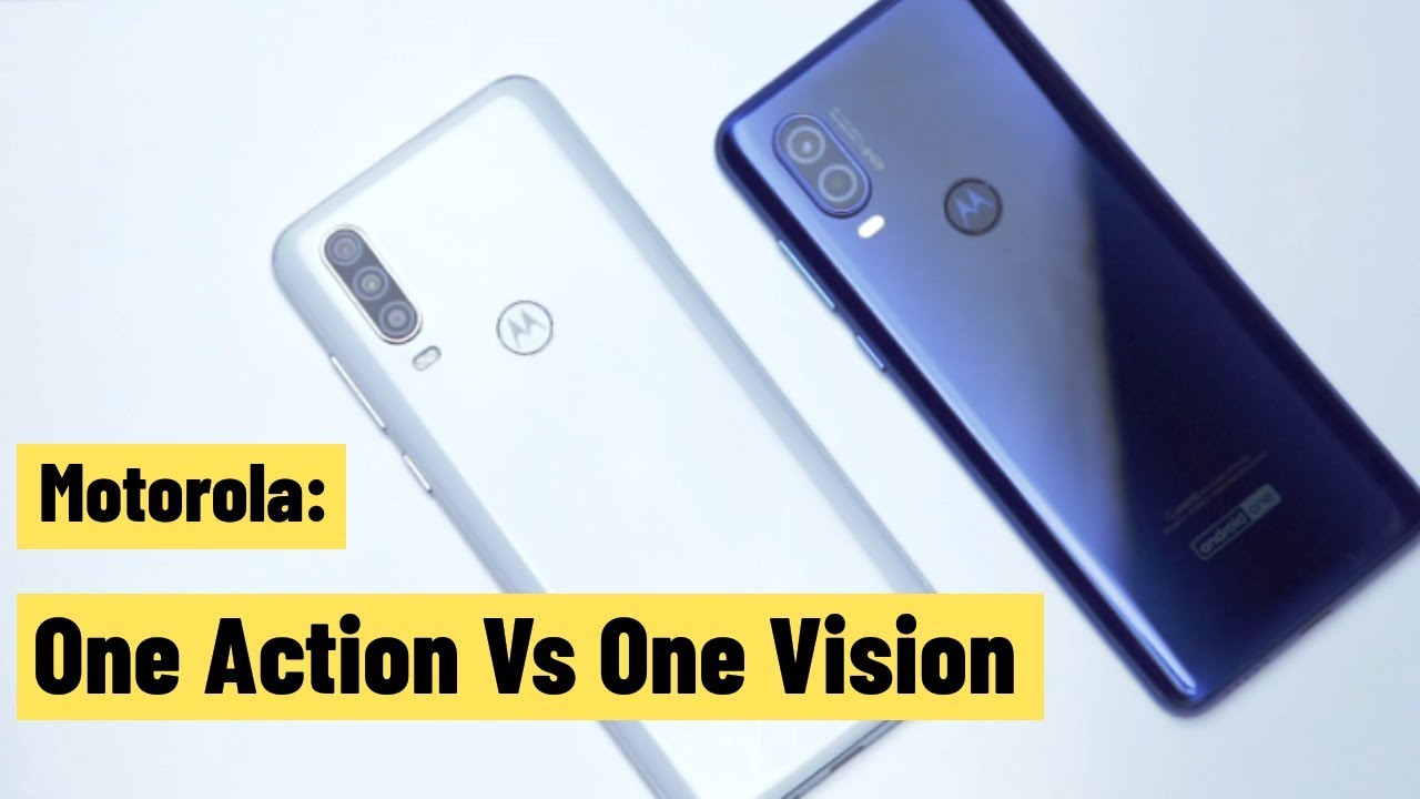 Motorola Один действие Vs Motorola Один видение - кто приводит Который ?